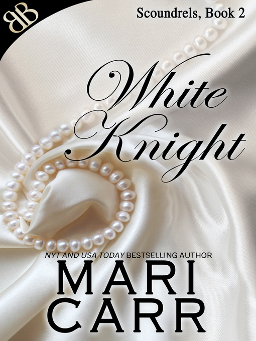 Title details for White Knight by Mari Carr - Available